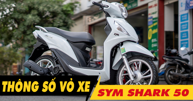 Thông số vỏ xe Shark 50 bao nhiêu? Thay loại nào tốt?