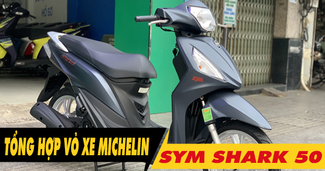 Tổng hợp vỏ xe Michelin tốt nhất cho Shark 50 hiện nay?