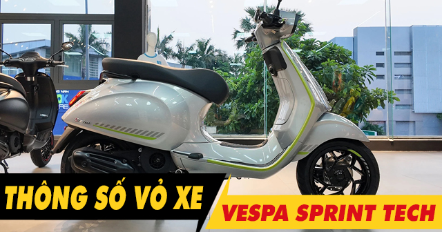 Thông số vỏ xe Vespa Sprint Tech bao nhiêu? Thay loại nào tốt?