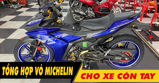 Tổng hợp vỏ Michelin cho xe côn tay loại nào tốt nhất hiện nay?