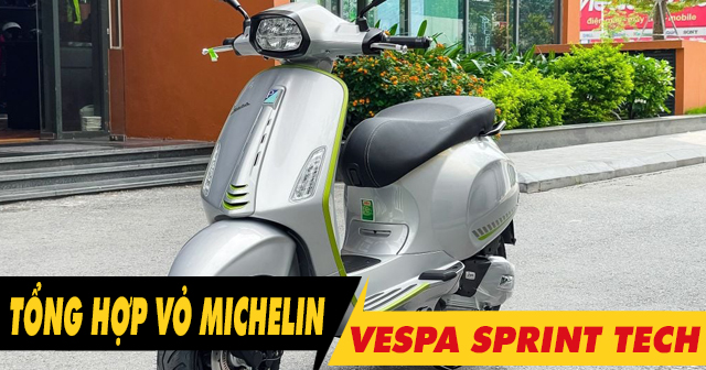 Tổng hợp vỏ Michelin tốt nhất cho Vespa Sprint Tech hiện nay?