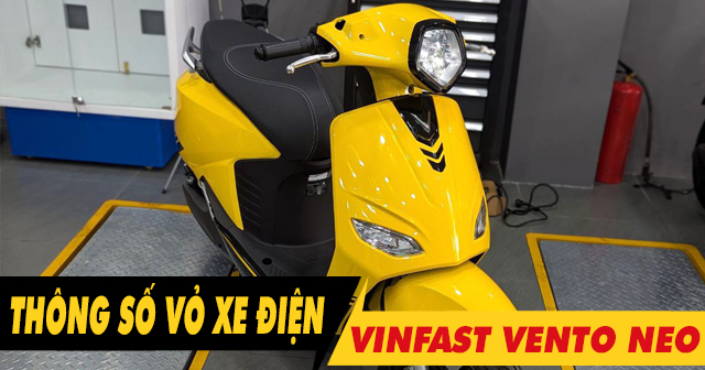 Thông số vỏ xe điện Vento Neo bao nhiêu? Thay loại nào tốt?