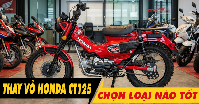 Mua vỏ xe Michelin cho Honda CT125 nên chọn loại nào tốt bám đường?