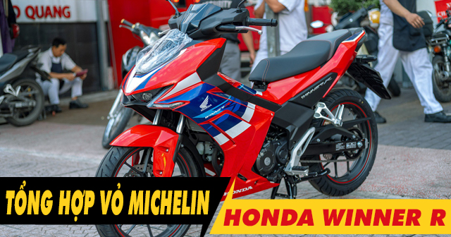 Tổng hợp vỏ xe Michelin tốt nhất cho Winner R hiện nay?